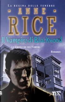 Il vampiro di Blackwood by Anne Rice