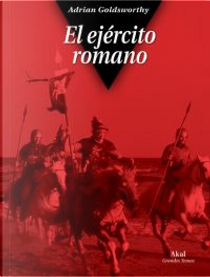 El Ejército Romano by Adrian Goldsworthy