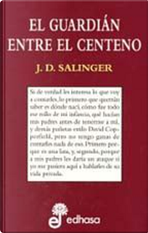 El Guardian Entre El Centeno by J.D. Salinger