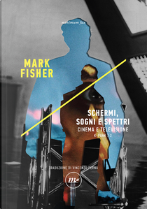 Cinema e televisione: K-Punk - Vol. 2 by Mark Fisher