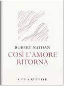 Così l'amore ritorna by Robert Nathan