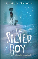 The silver boy by Kristina Ohlsson
