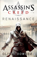 Assassin's Creed: Renaissance by Oliver Bowden