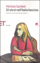 Gli ebrei nell'Italia fascista by Michele Sarfatti