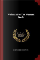 Vedanta for the Western World by Christopher Isherwood