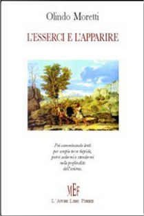 L'esserci e l'apparire by Olindo Moretti