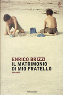 Il matrimonio di mio fratello by Enrico Brizzi
