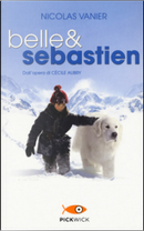 Belle & Sebastien by Nicolas Vanier, Virginie Jouannet