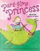 Part-time Princess by Deborah Underwood