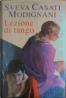 Lezione di tango by Sveva Casati Modignani