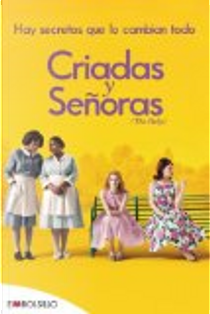 Criadas y señoras by Kathryn Stockett
