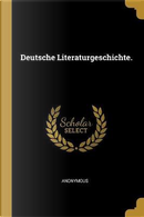 Deutsche Literaturgeschichte. by ANONYMOUS