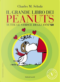 Il grande libro dei Peanuts by Charles M. Schulz