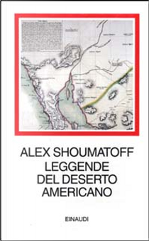 Leggende del deserto americano by Alex Shoumatoff