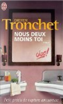 Nous deux moins toi by Didier Tronchet
