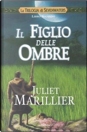 Il figlio delle ombre by Juliet Marillier