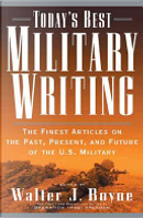 Today's Best Military Writing by Walter J. Boyne