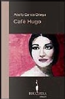 Café Hugo by Adolfo García Ortega
