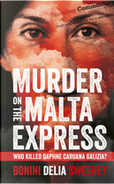 Murder on the Malta Express by Carlo Bonini, John Sweeney, Manuel Delia