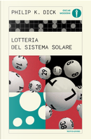 Lotteria del Sistema Solare by Philip K. Dick