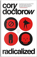 Radicalized by Cory Doctorow