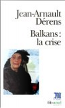 Balkans by Jean-Arnault Dérens