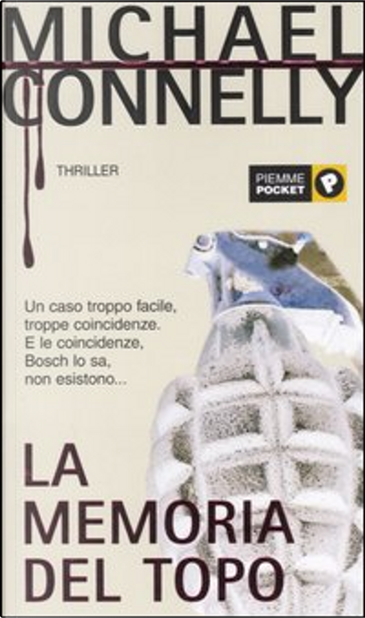 La memoria del topo, de Michael Connelly, Piemme, Libro de bolsillo - Anobii