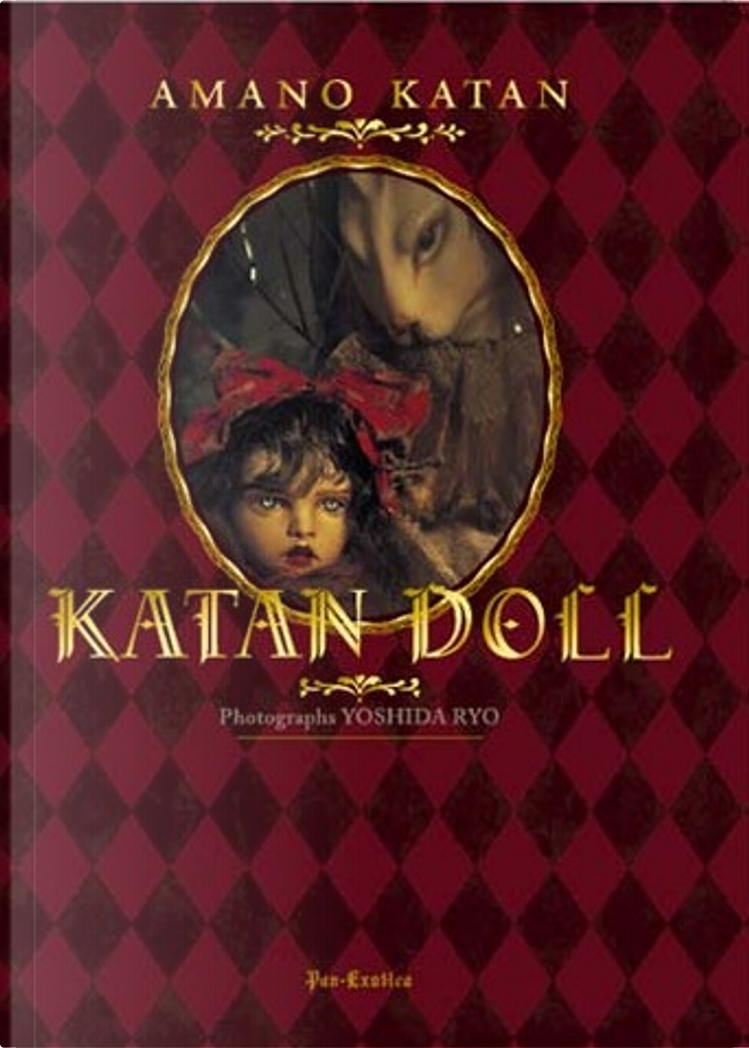 KATAN DOLL―天野可淡人形作品集by 天野可淡, トレヴィル, Other - Anobii