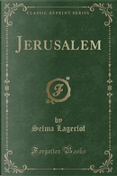 Jerusalem (Classic Reprint) by Selma Lagerlöf