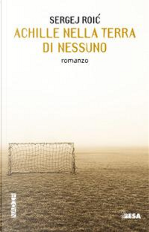 Achille nella terra di nessuno by Sergej Roic