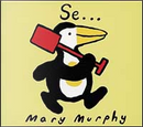 Se by Mary Murphy