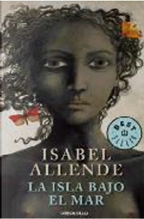 La isla bajo el mar by Isabel Allende