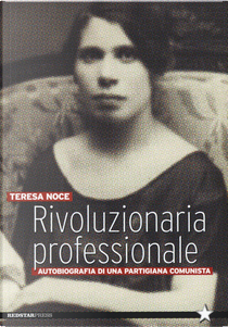 Rivoluzionaria professionale by Teresa Noce