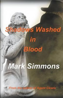 Shadows Washed in Blood by Mark Simmons