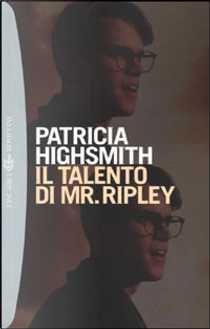 Il talento di Mr. Ripley by Patricia Highsmith