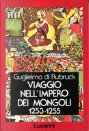 VIAGGIO NELL' IMPERO DEI MONGOLI 1253-1255 by Guglielmo di Rubruck
