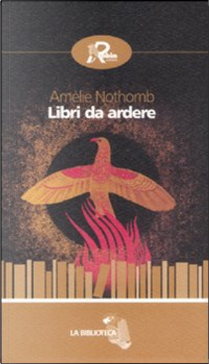 Libri da ardere by Amelie Nothomb