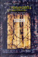 'Ndrangheta totalitaria by Andrea Carnì