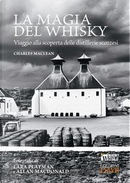 La magia del whisky. Viaggio alla scoperta delle distillerie scozzesi by Charles McLean