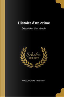 Histoire d'Un Crime by victor hugo