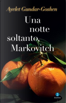 Una notte soltanto, Markovitch by Ayelet Gundar-Goshen