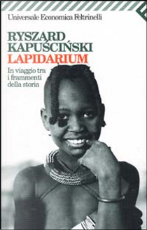 Lapidarium by Ryszard Kapuscinski