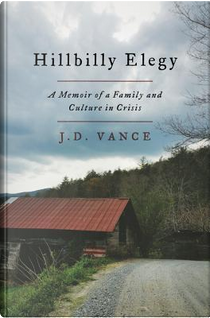 Hillbilly Elegy by J. D. Vance