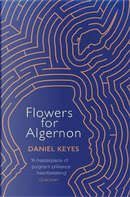 Flowers For Algernon by Daniel Keyes