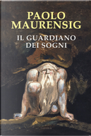 Il guardiano dei sogni by Paolo Maurensig