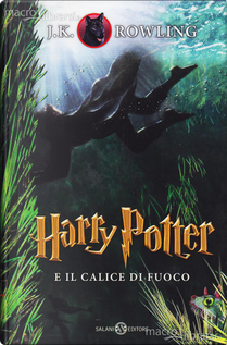 Harry Potter e il Calice di Fuoco by J. K. Rowling
