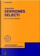 Sermones Selecti by Saint, Bishop of Hippo Augustine