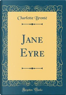 Jane Eyre (Classic Reprint) by Charlotte Brontë