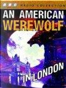 An American Werewolf in London by Dirk Maggs, John Landis
