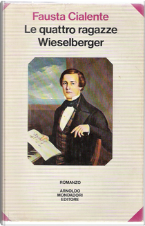Le quattro ragazze Wieselberger by Fausta Cialente